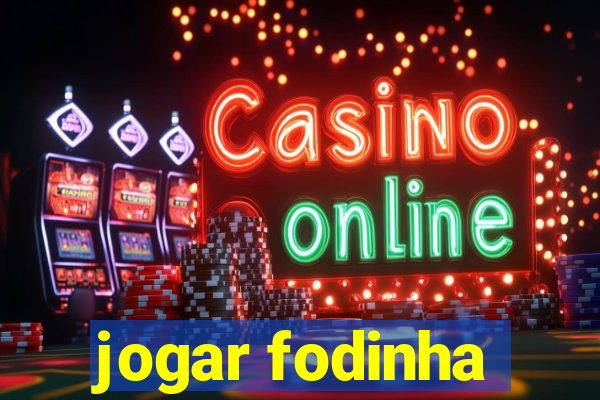 jogar fodinha